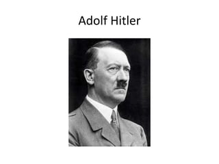 Adolf Hitler
 