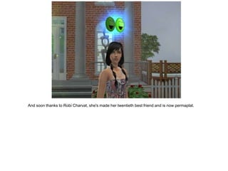 And soon thanks to Robi Charvat, she's made her twentieth best friend and is now permaplat.
 