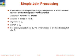 ©Silberschatz, Korth and Sudarshan
19.79
Database System Concepts - 6th Edition
Simple Join Processing
 Consider the foll...
