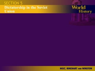SECTION 5 Dictatorship in the Soviet Union 