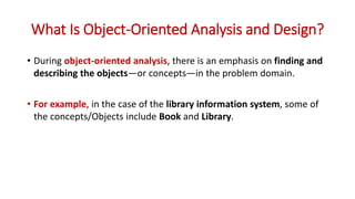 Introduction to object-oriented analysis and design (OOA/D) | PPTX