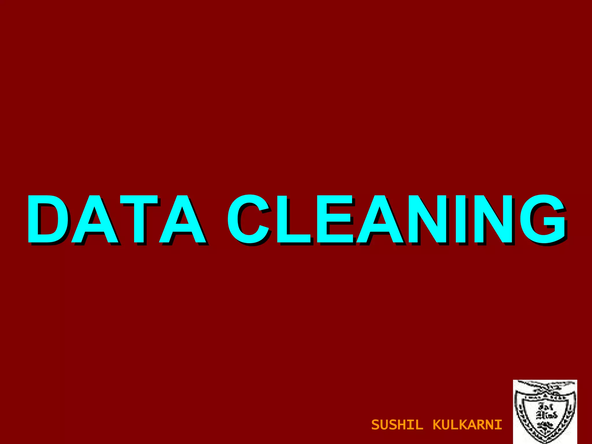 DATA CLEANING SUSHIL KULKARNI 