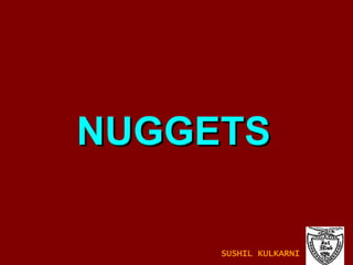 NUGGETS SUSHIL KULKARNI 