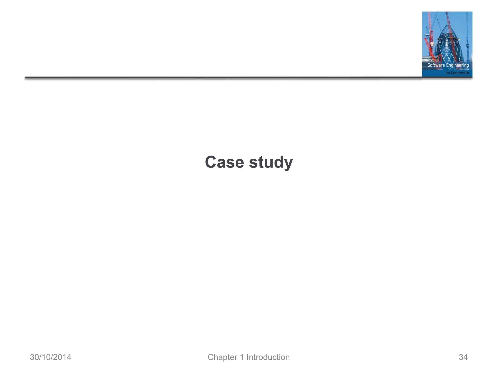 Chapter 1 Introduction 34
Case study
30/10/2014
 