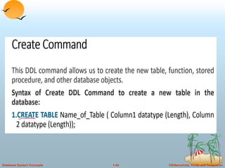 ©Silberschatz, Korth and Sudarshan
1.44
Database System Concepts
 