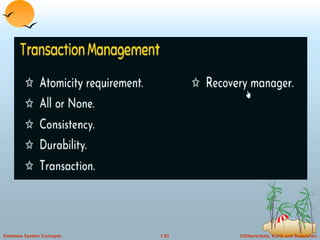 ©Silberschatz, Korth and Sudarshan
1.83
Database System Concepts
 