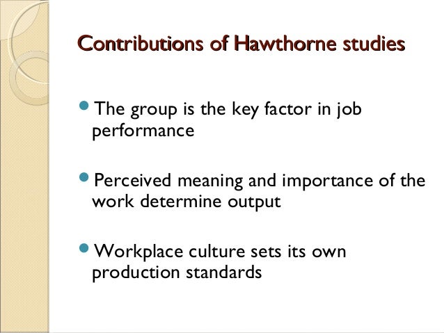 limitations of the hawthorne experiment Behavioral perspectives the hawthorne studies used the scientific method and are considered to be a part of the behavioral-science in the experiment room. limitations of the hawthorne experiment Behavioral perspectives the hawthorne studies used the scientific method and are considered to be a part of the behavioral-science in the experiment room.