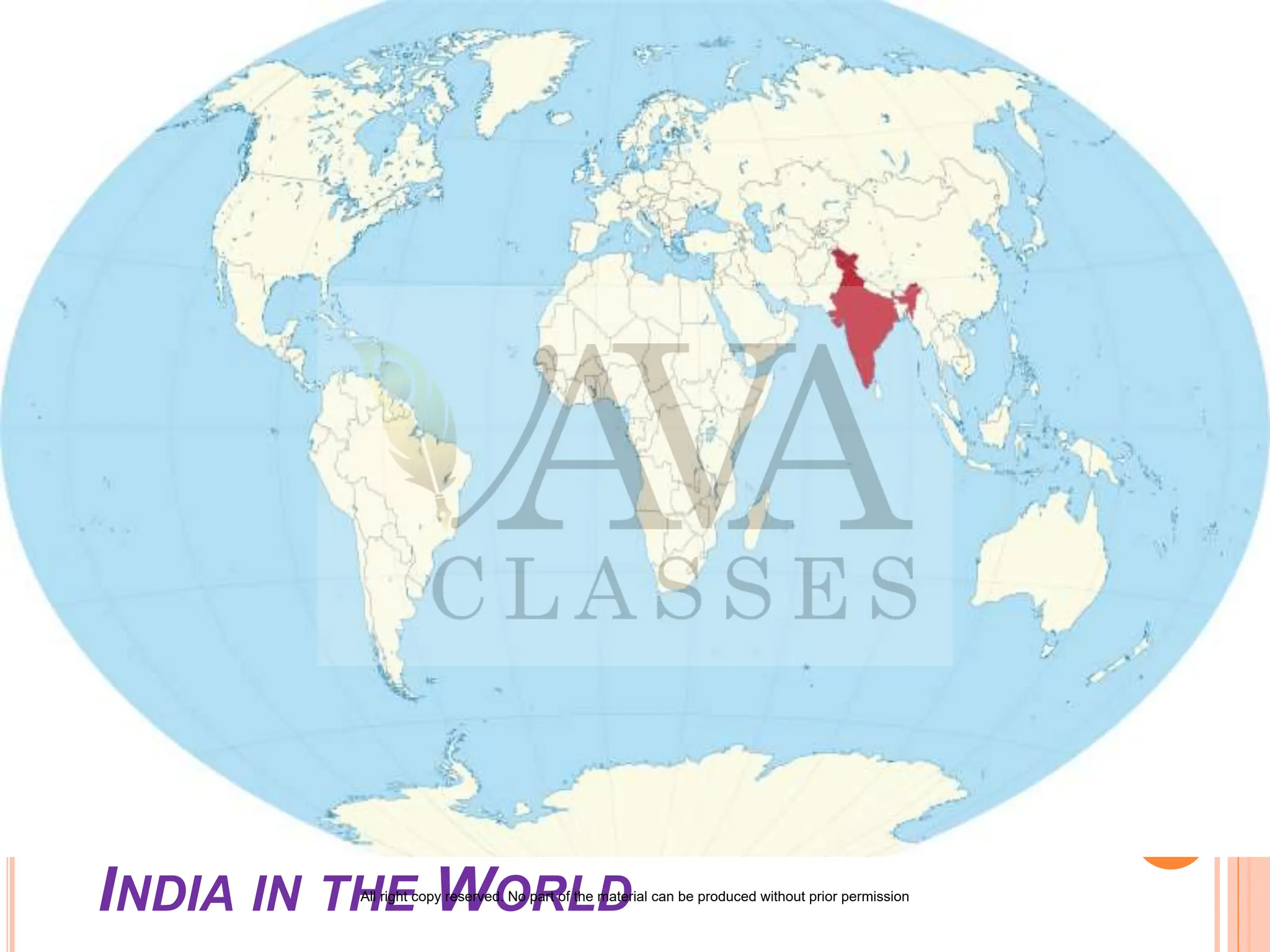 INDIA IN THE WORLD
All right copy reserved. No part of the material can be produced without prior permission
 