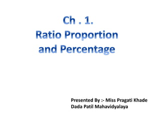 Presented By :- Miss Pragati Khade
Dada Patil Mahavidyalaya
 