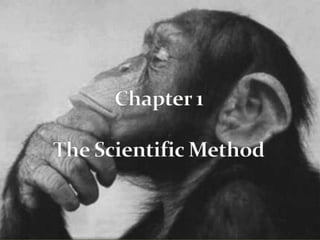Chapter 1The Scientific Method  