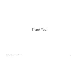 Thank You!
‘Introductory Econometrics for Finance’
© Chris Brooks 2013
12
 
