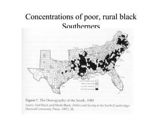 Concentrations of poor, rural black Southerners 
