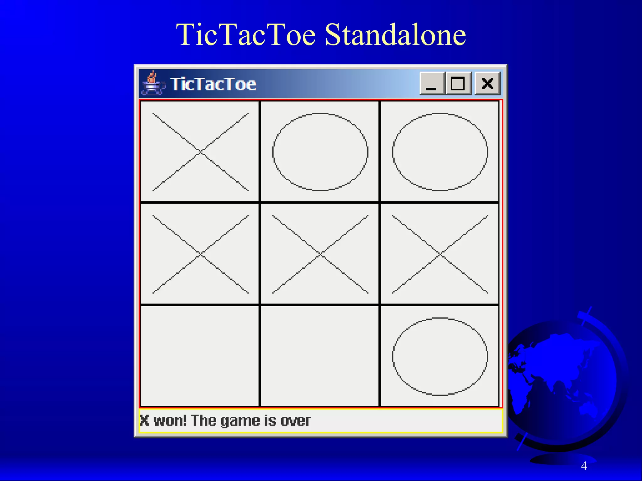 4
TicTacToe Standalone
 