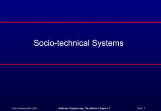 Socio-technical Systems 