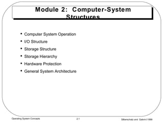 Module 2:  Computer-System Structures ,[object Object],[object Object],[object Object],[object Object],[object Object],[object Object]