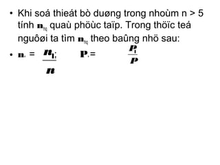 • Khi soá thieát bò duøng trong nhoùm n > 5 
tính nhq quaù phöùc taïp. Trong thöïc teá 
nguôøi ta tìm nhq theo baûng nhö sau: 
• n* = ; P* = 
n1 P 
n 
P1 
 