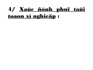 4/ Xaùc ñònh phuï taûi 
toaøn xí nghieäp : 
 
