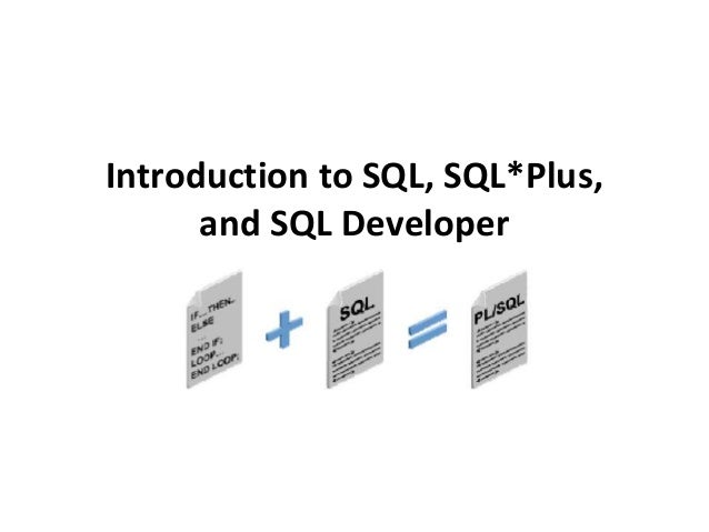 Introduction to SQL, SQL*Plus