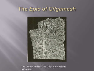 The Deluge tablet of the Gilgamesh epic in
Akkadian
 