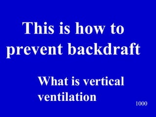 1000 This is how to prevent backdraft Jeff Prokop What is vertical  ventilation 