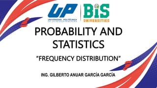 Probability and Statistics: Grouped Frequency Distribution | PPTX