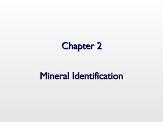 Chapter 2 Mineral Identification 