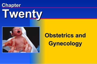 Chapter Obstetrics and Gynecology Twenty 