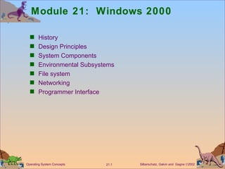 Module 21:  Windows 2000 ,[object Object],[object Object],[object Object],[object Object],[object Object],[object Object],[object Object]
