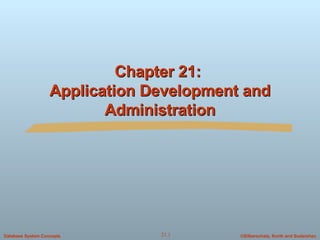 Chapter 21:  Application Development and Administration 