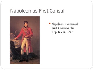 First Consel Ch21 Section 5 The Napoleonic Era, 1799 1815 | PPT