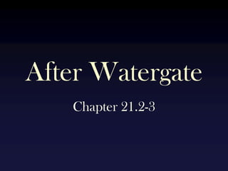 After Watergate Chapter 21.2-3 