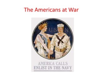 The Americans at War
 