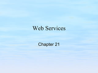 Web Services Chapter 21 