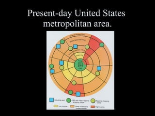 Present-day United States  metropolitan area. 