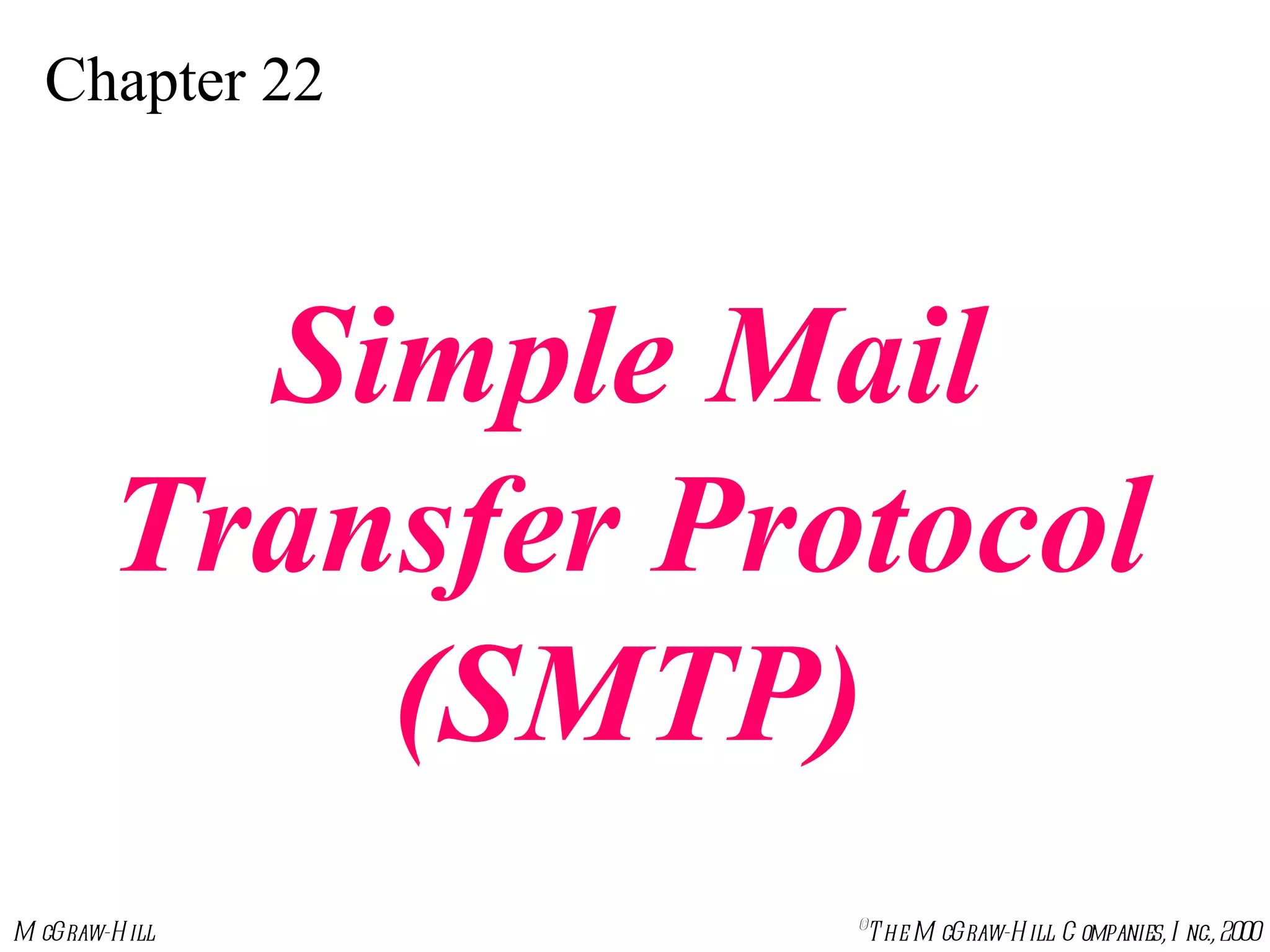 Chapter 22 Simple Mail Transfer Protocol (SMTP)