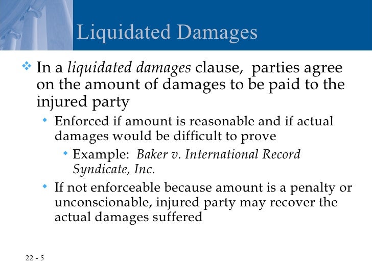 liquidating damages clause example If the liquidated damages clause is upheld, it does not matter whether actual damages are proven. liquidating damages clause example If the liquidated damages clause is upheld, it does not matter whether actual damages are proven.