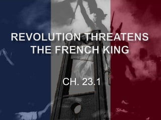 Revolution Threatens the French King CH. 23.1 