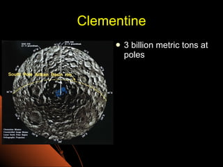 Clementine 3 billion metric tons at poles 