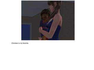 Christian is my favorite.
 