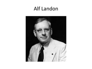 Alf Landon
 