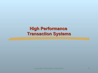 High Performance  Transaction Systems 