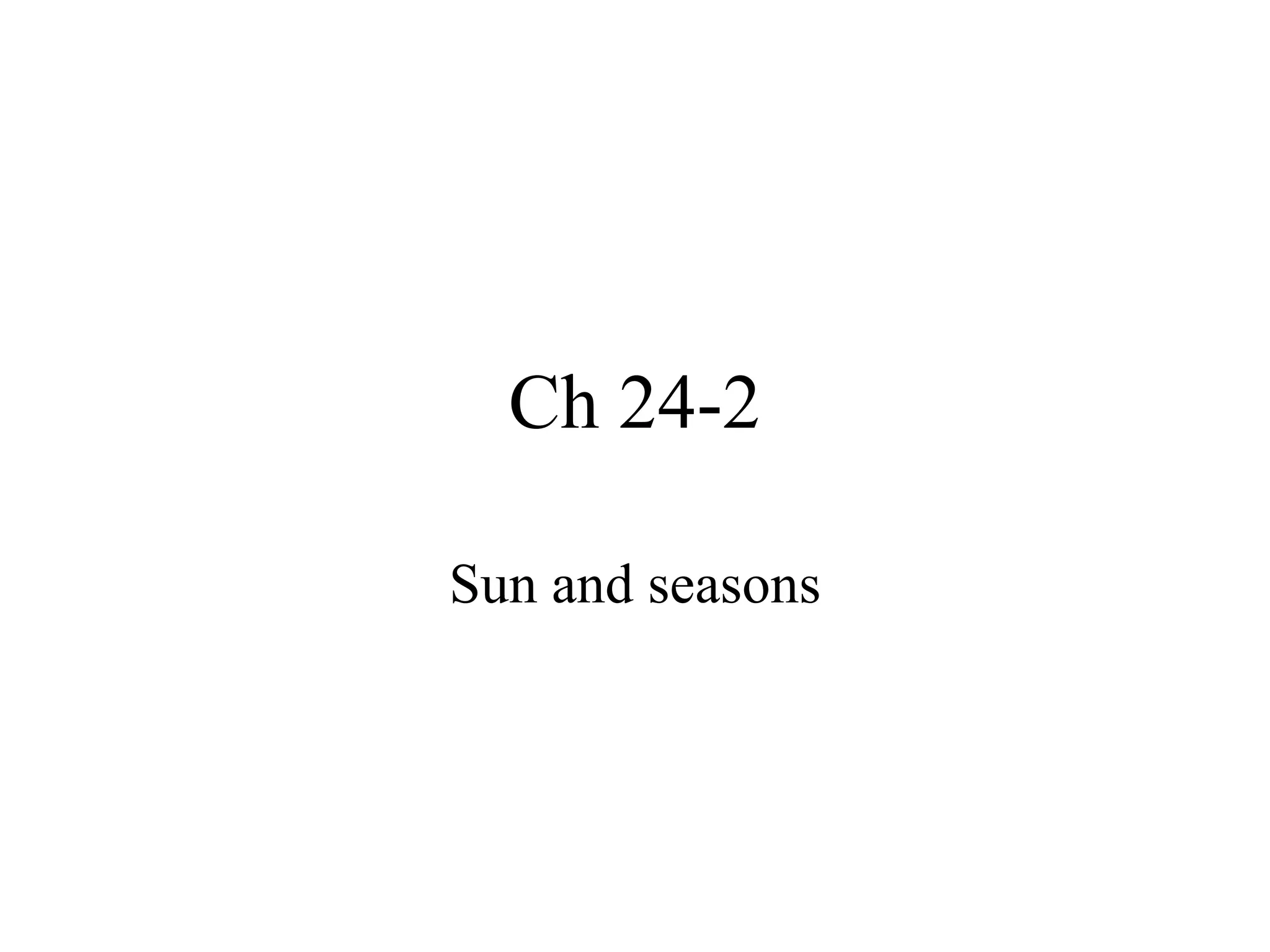 Ch 24-2 Sun and seasons