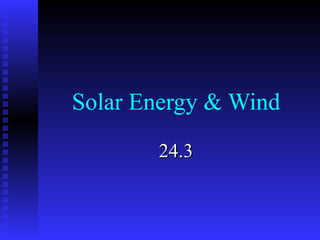 Solar Energy & Wind 24.3 
