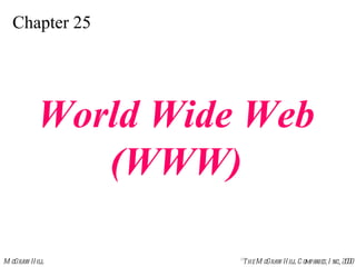 Chapter 25 World Wide Web (WWW) 