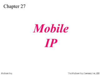 Chapter 27 Mobile IP 