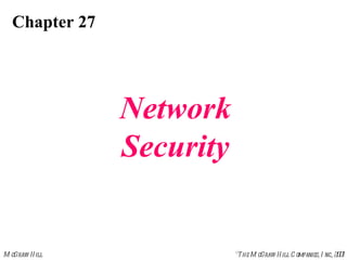 Chapter 27 Network Security 