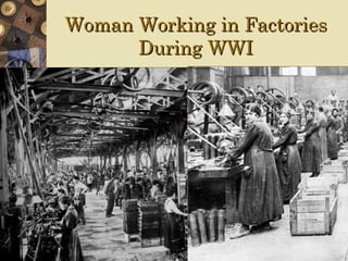 Woman Working in Factories
      During WWI
 