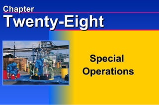 Chapter Special  Operations Twenty-Eight 