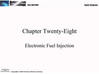 Chapter Twenty-Eight

Electronic Fuel Injection
 