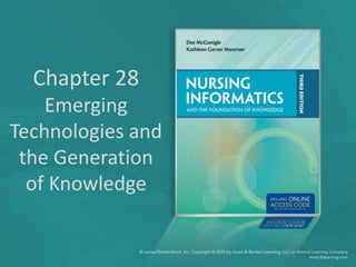 Chapter 28
Emerging
Technologies and
the Generation
of Knowledge
 